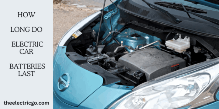 How long do electric car batteries last