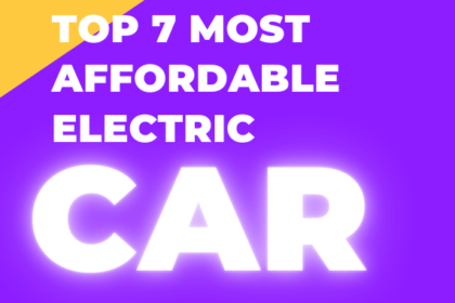 Top 7 Most Affordable Electric Cars