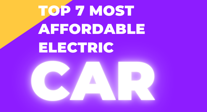 Top 7 Most Affordable Electric Cars